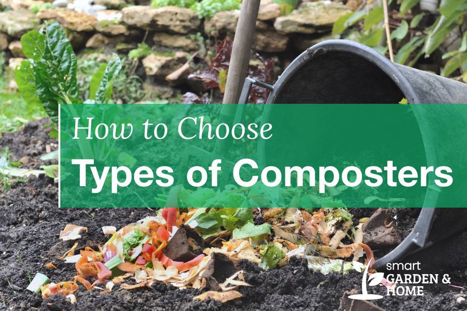 Choosing The Right Type Of Composter For Your Garden Smart Garden And