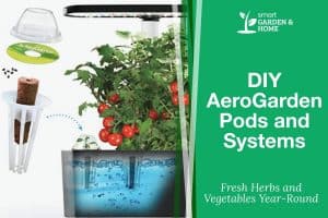 DIY AeroGarden Pods and AeroGarden Systems Kits